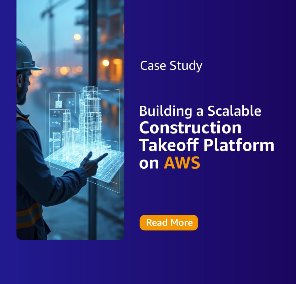 Building a Scalable Construction Takeoff Platform on AWS